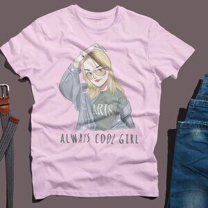 Always Cool girl T shirt Unisex | Hoodie ,Sweatshirt |
